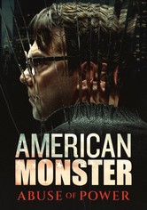 American Monster: Abuse of Power - Temporada 1