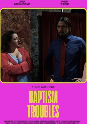 Baptism Troubles
