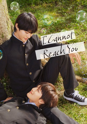 I Cannot Reach You