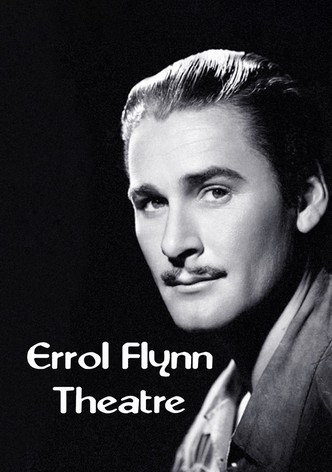 The Errol Flynn Theatre