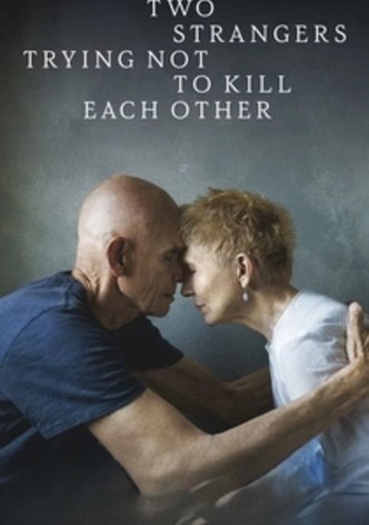 Two strangers trying not to kill each other