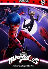 Miraculous: Tales of Ladybug & Cat Noir - Season 6