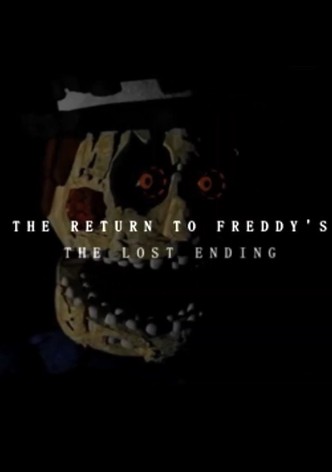 THE RETURN TO FREDDY'S: THE LOST ENDING