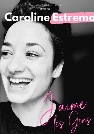 Caroline Estremo - J'aime les gens