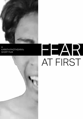 Fear at First
