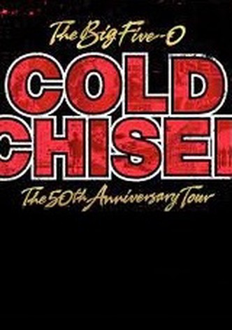 Cold Chisel: The Big 5-0