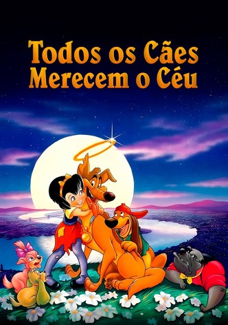 Todos os Cães Merecem o Céu