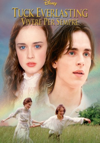 Tuck Everlasting - Vivere per sempre
