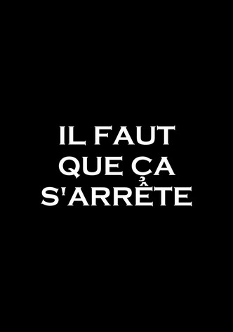 Il faut que ça s'arrête