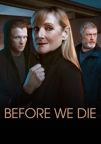 Before We Die