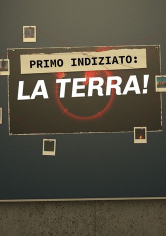 Primo indiziato: la terra!