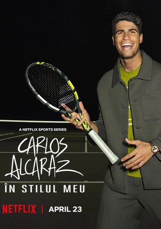 Carlos Alcaraz: În stilul meu