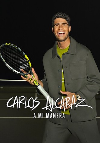 Carlos Alcaraz: A mi manera