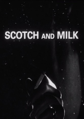 Scotch and Milk