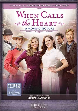 When Calls the Heart: A Moving Picture