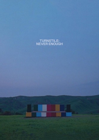 Turnstile: Never Enough