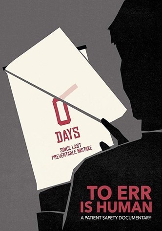 To Err Is Human: A Patient Safety Documentary