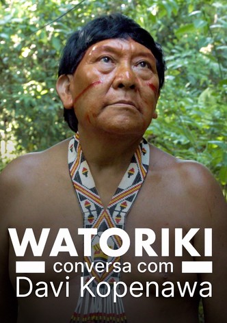 Watoriki - Conversa com Davi Kopenawa