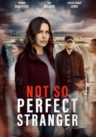 Not So Perfect Stranger