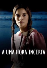 A Uma Hora Incerta