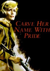 Carve Her Name with Pride