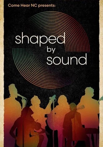 Shaped By Sound