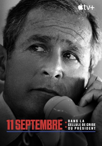 11 septembre : dans la cellule de crise du Président