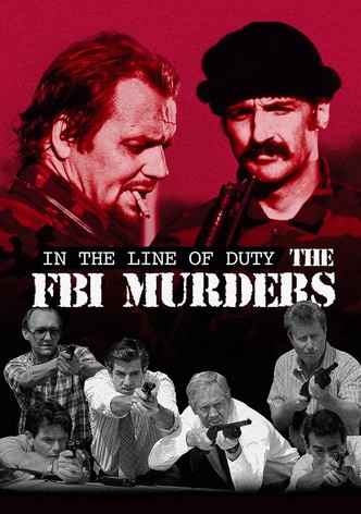In the Line of Duty: The F.B.I. Murders
