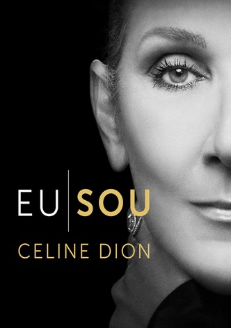Eu Sou: Celine Dion