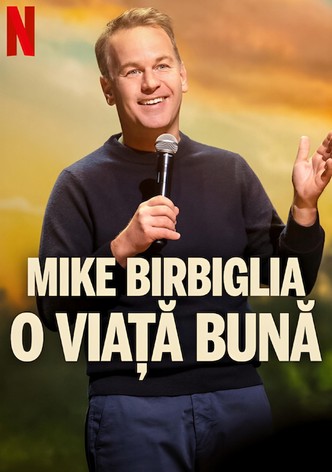 Mike Birbiglia: O viață bună
