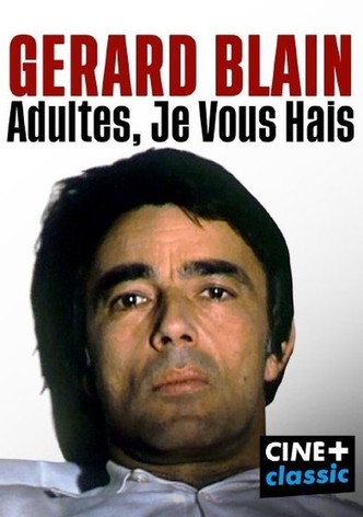 Gérard Blain: adultes, je vous hais