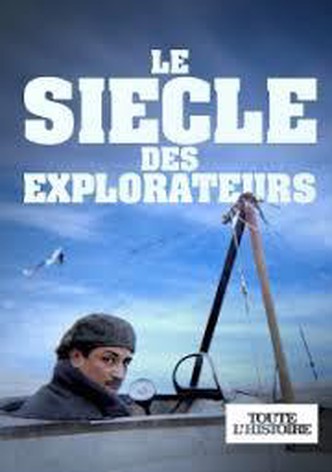 Le siècle des explorateurs