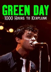 Green Day: 1000 Hours to Kerplunk
