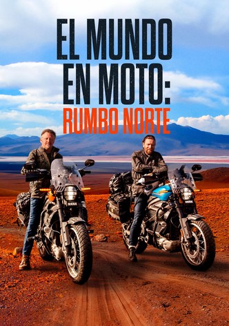 El mundo en moto: Rumbo norte