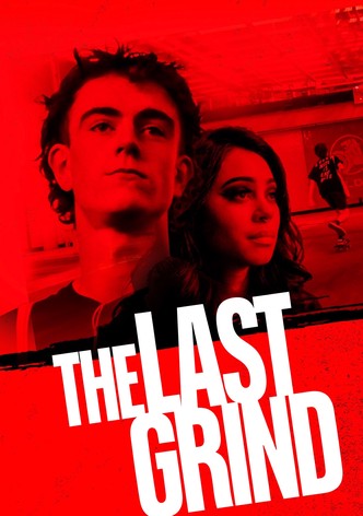 The Last Grind