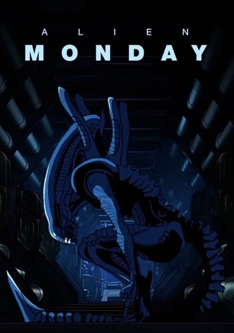 Alien: MONDAY