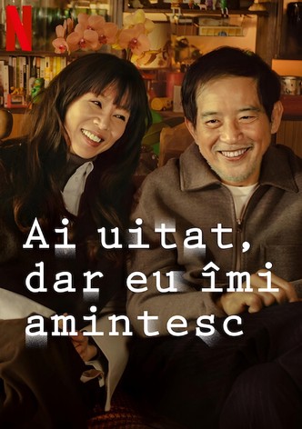 Ai uitat, dar eu îmi amintesc