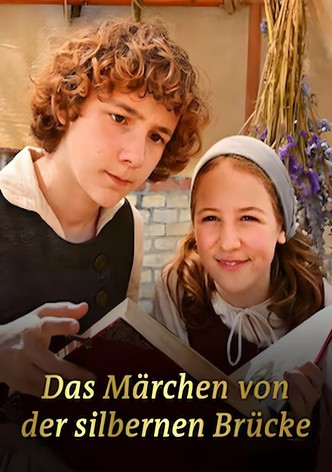 Das Märchen von der silbernen Brücke