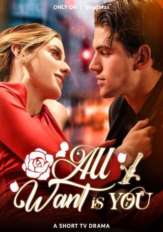 All I Want is You
