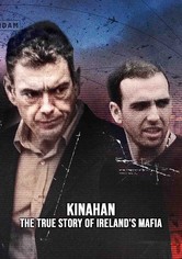 Kinahan: The True Story of Ireland's Mafia