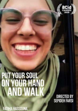 Put Your Soul on Your Hand and Walk