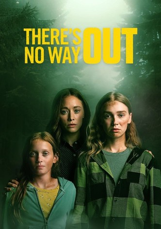 There's No Way Out