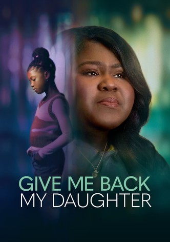 Give Me Back My Daughter