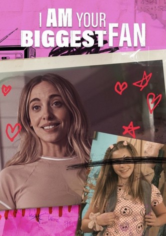 I Am Your Biggest Fan
