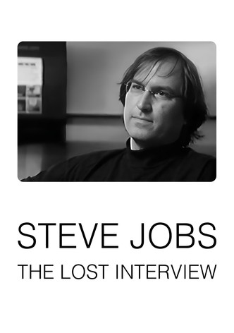 Steve Jobs - Das "Verlorene Interview"