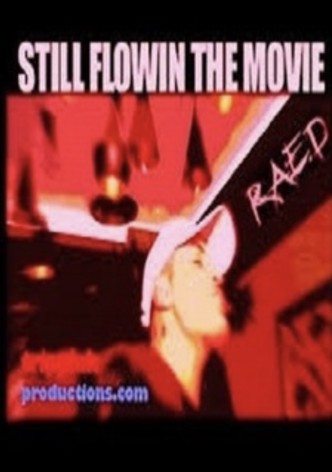 Still Flowin The Movie