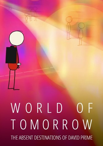 World of Tomorrow Episode Three: The Absent Destinations of David Prime