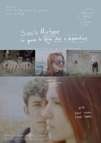 sissi's mixtape (a guide to love, loss & desperation)