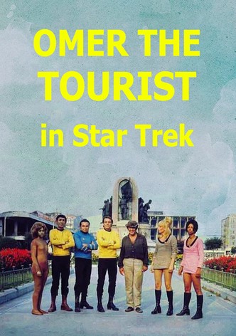 Omer the Tourist in Star Trek
