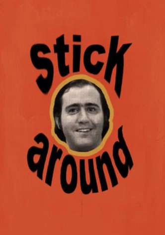 Stick Around
